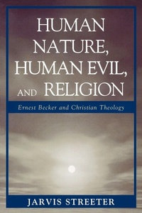 Enlarge image Cover: Human Nature, Human Evil, and Religion - University Press of America