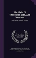 Cover: The Idylls Of Theocritus, Bion, And Moschus - Palala Press