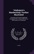 Cover: "shakspere's Handwriting" Further Illustrated - Palala Press