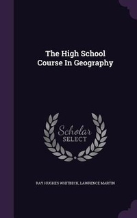 Enlarge image Cover: The High School Course In Geography - Palala Press
