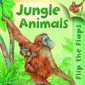 Cover: Flip the Flaps: Jungle Animals - Kingfisher Books Ltd