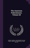 Cover: The American Federationist, Volume 28 - Palala Press