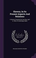Cover: Slavery, In Its Present Aspects And Relations - Palala Press