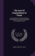 Cover: The Law of Corporations in Texas - Palala Press