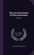 Cover: The Law And Custom Of The Constitution - Palala Press