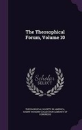Cover: The Theosophical Forum, Volume 10 - Palala Press