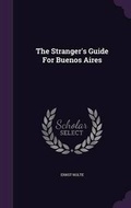 Cover: The Stranger's Guide For Buenos Aires - Palala Press