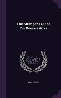 Enlarge image Cover: The Stranger's Guide For Buenos Aires - Palala Press