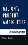 Cover: Milton's Prudent Ambiguities - University Press of America