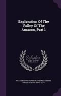 Cover: Exploration of the Valley of the Amazon, Part 1 - Palala Press