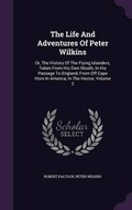 Cover: The Life And Adventures Of Peter Wilkins - Palala Press