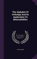 Cover: The Alphabet Of Orthoepy And Its Application To Monosyllables - Palala Press