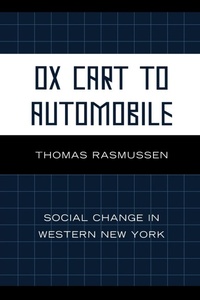 Enlarge image Cover: Ox Cart to Automobile - University Press of America