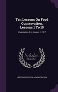Cover: Ten Lessons On Food Conservation, Lessons 1 To 10 - Palala Press