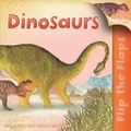 Cover: Flip the Flaps: Dinosaurs - Kingfisher Books Ltd