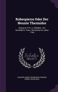 Cover: Robespierre Oder Der Neunte Thermidor - Palala Press
