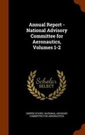 Cover: Annual Report - National Advisory Committee for Aeronautics, Volumes 1-2 - Arkose Press