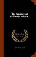 Cover: The Principles of Pathology, Volume 1 - Arkose Press
