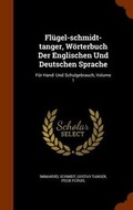 Cover: Fluegel-schmidt-tanger, Woerterbuch Der Englischen Und Deutschen Sprache - Arkose Press