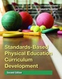 Cover: Standards-Based Physical Education Curriculum Development - Jones and Bartlett Publishers, Inc