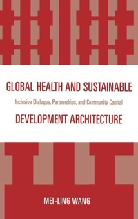 Enlarge image Cover: Global Health and Sustainable Development Architecture - University Press of America