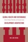 Cover: Global Health and Sustainable Development Architecture - University Press of America