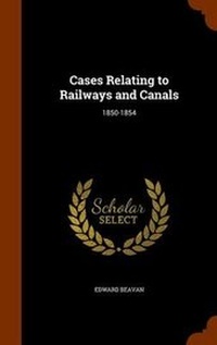 Enlarge image Cover: Cases Relating to Railways and Canals - Arkose Press