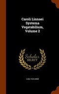 Cover: Caroli Linnaei Systema Vegatabilium, Volume 2 - Arkose Press
