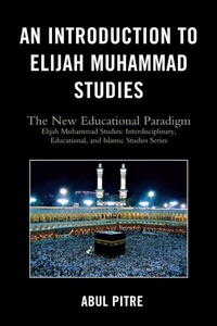 Enlarge image Cover: An Introduction to Elijah Muhammad Studies - University Press of America