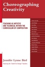 Cover: Choreographing Creativity - University Press of America