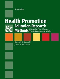 Enlarge image Cover: Health Promotion & Education Research Methods: Using the Five Chapter Thesis/ Dissertation Model - Jones and Bartlett Publishers, Inc