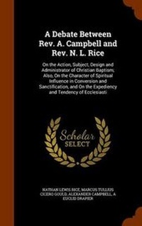 Enlarge image Cover: A Debate Between Rev. A. Campbell and Rev. N. L. Rice - Arkose Press