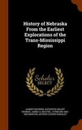 Cover: History of Nebraska from the Earliest Explorations of the Trans-Mississippi Region - Arkose Press