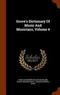 Cover: Grove's Dictionary Of Music And Musicians, Volume 4 - Arkose Press