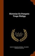 Cover: Historiae Ex Pompeio Trogo Philipp - Arkose Press