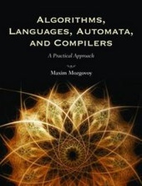 Enlarge image Cover: Algorithms, Languages, Automata, and Compilers - Jones and Bartlett Publishers, Inc