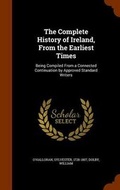 Cover: The Complete History of Ireland, From the Earliest Times - Arkose Press