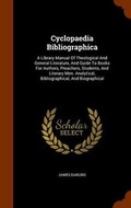 Cover: Cyclopaedia Bibliographica - Arkose Press