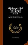 Cover: A Dictionary Of High And Colloquial Malayalim And English - Arkose Press
