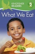 Cover: Kingfisher Readers: What we Eat (Level 2: Beginning to Read Alone) - Kingfisher Books Ltd
