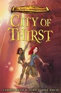 Cover: The Map to Everywhere: City of Thirst - Orion Children's Books