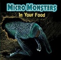 Cover: Micro Monsters: In Your Food - Franklin Watts Ltd