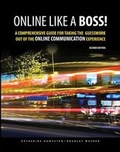 Cover: Online Like a Boss! A Comprehensive Guide for Taking the Guesswork Out of the Online Communication Experience - Kendall/Hunt Publishing Co ,U.S.