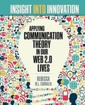 Cover: Insight into Innovation: Applying Communication Theory in Our Web 2.0 Lives - Kendall/Hunt Publishing Co ,U.S.