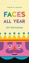 Cover: Faces All Year 2017 Wall Calendar - Chronicle Books