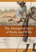 Cover: The Aboriginal Story of Burke and Wills - CSIRO Publishing