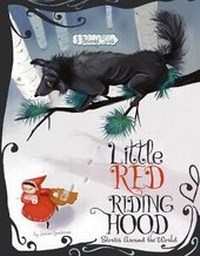 Enlarge image Cover: Little Red Riding Hood Stories Around the World - Raintree
