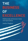 Cover: The Business of Excellence - Bloomsbury Business