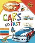 Cover: I Wonder Why Cars Go Fast Sticker Activity Book - Kingfisher Books Ltd