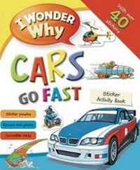 Enlarge image Cover: I Wonder Why Cars Go Fast Sticker Activity Book - Kingfisher Books Ltd